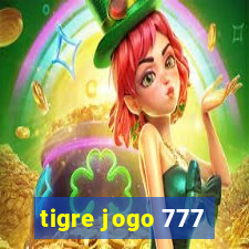 tigre jogo 777