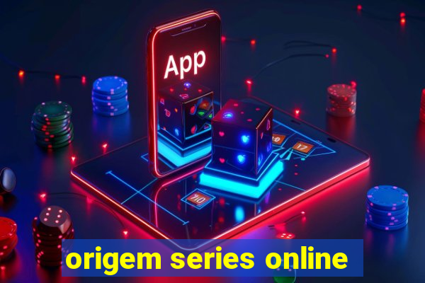 origem series online