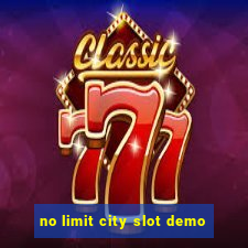 no limit city slot demo