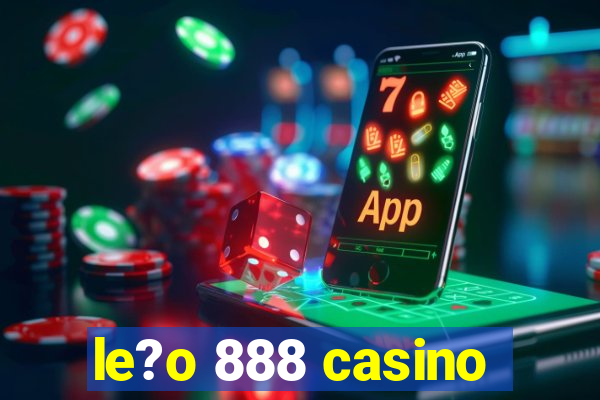 le?o 888 casino