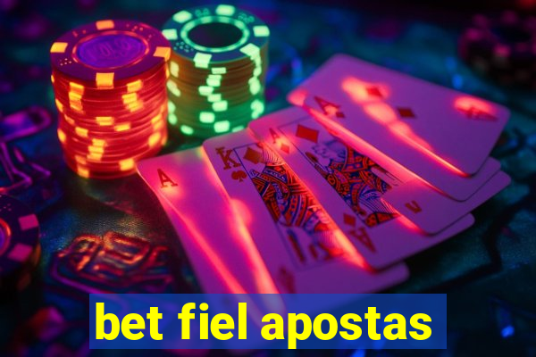 bet fiel apostas