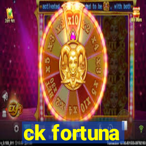 ck fortuna