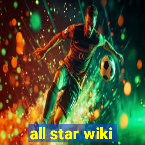 all star wiki