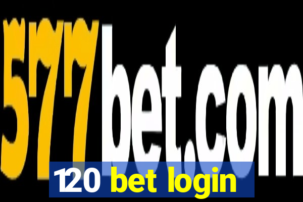 120 bet login