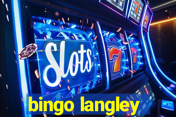 bingo langley