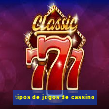 tipos de jogos de cassino