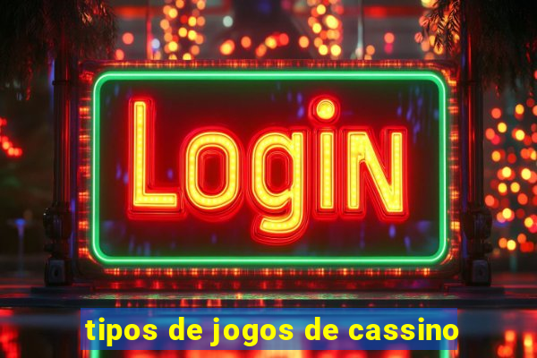 tipos de jogos de cassino