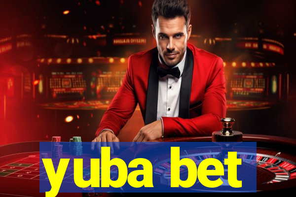 yuba bet