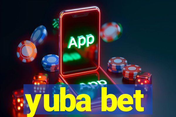 yuba bet