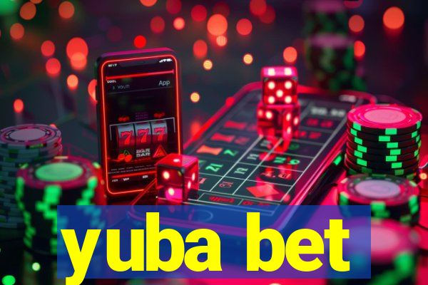 yuba bet