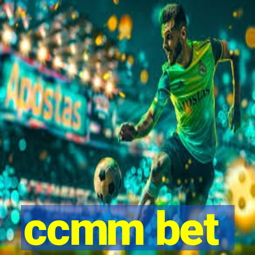 ccmm bet