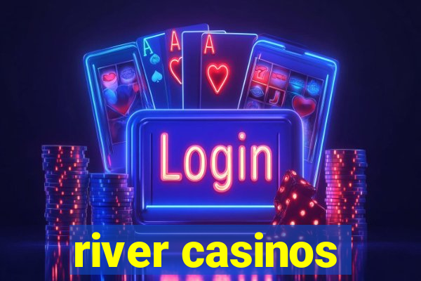 river casinos