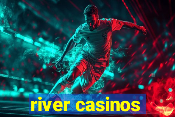 river casinos