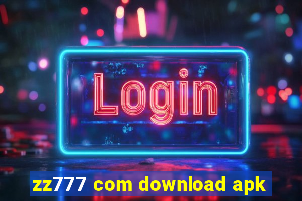 zz777 com download apk