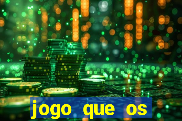 jogo que os famosos estao jogando para ganhar dinheiro