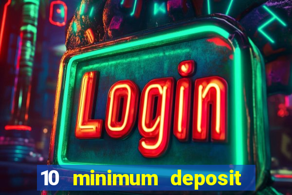 10 minimum deposit casinos canada