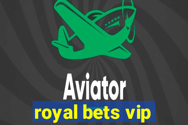 royal bets vip