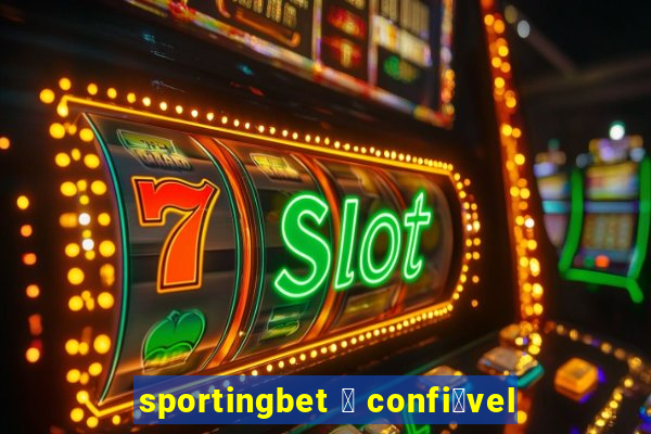 sportingbet 茅 confi谩vel