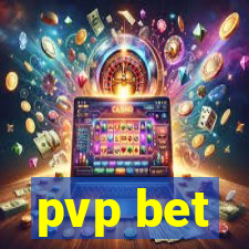 pvp bet