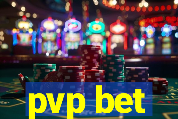 pvp bet