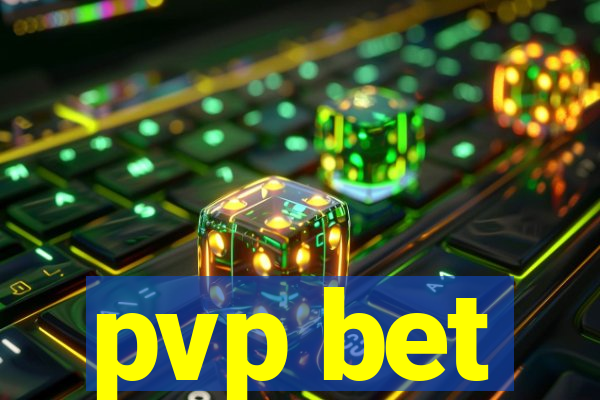 pvp bet