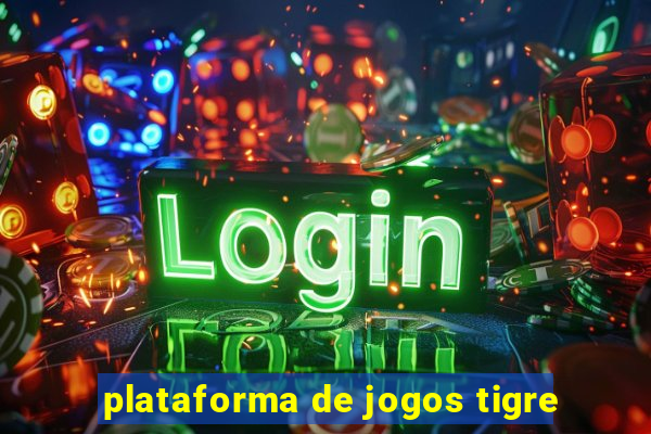 plataforma de jogos tigre