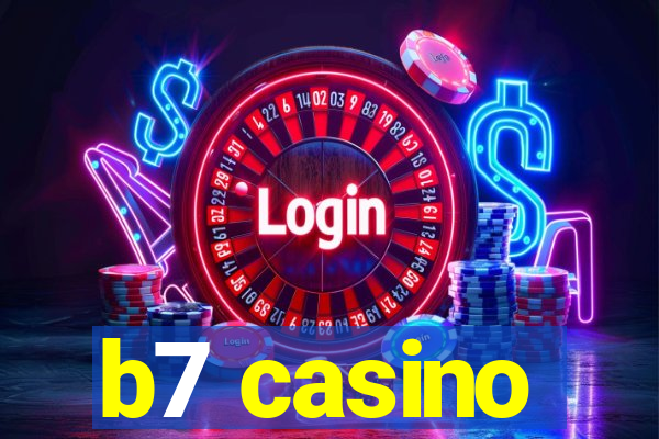 b7 casino