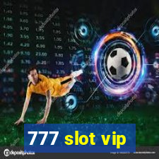 777 slot vip