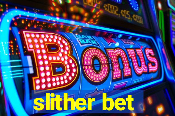 slither bet