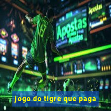 jogo do tigre que paga