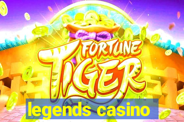 legends casino