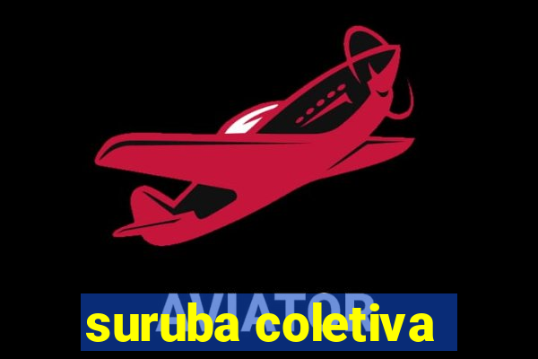 suruba coletiva