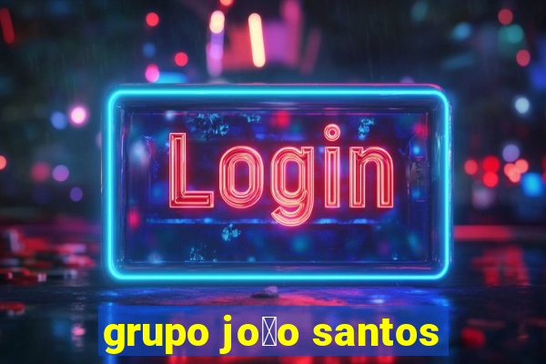 grupo jo茫o santos