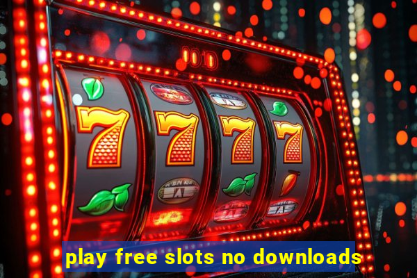 play free slots no downloads