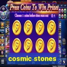 cosmic stones