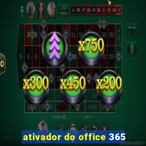 ativador do office 365