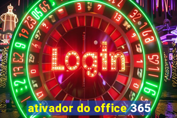 ativador do office 365