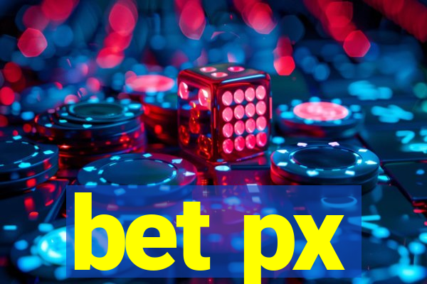 bet px