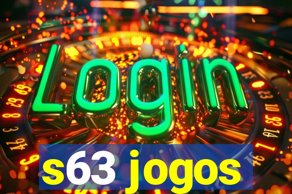 s63 jogos