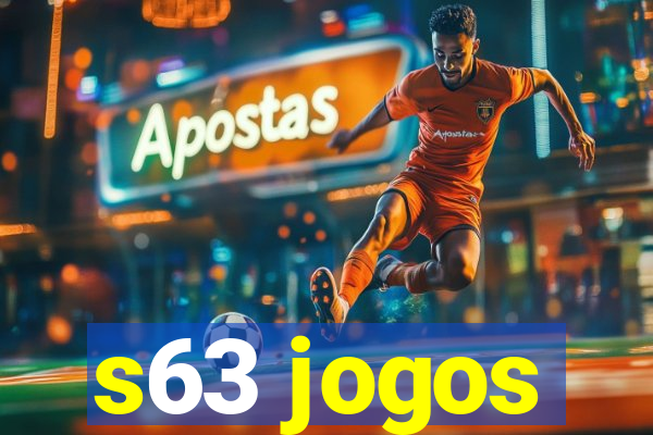 s63 jogos