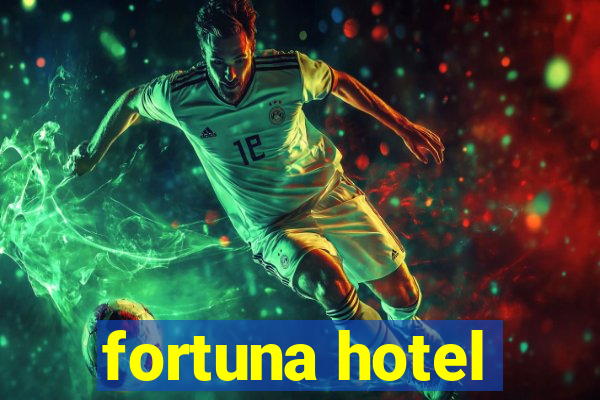 fortuna hotel