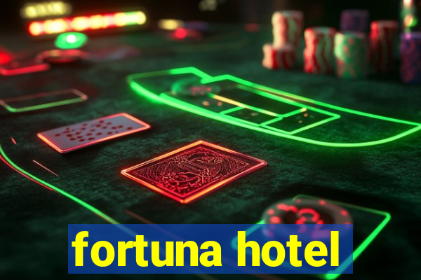 fortuna hotel