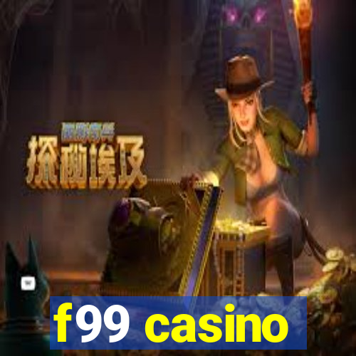 f99 casino