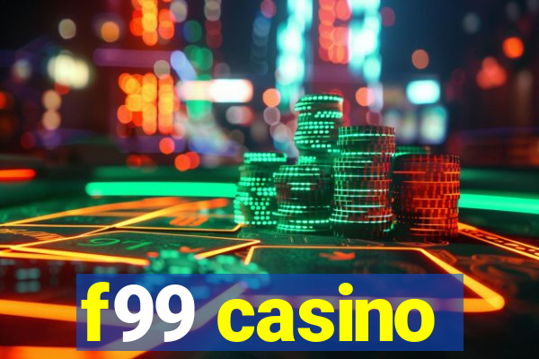 f99 casino