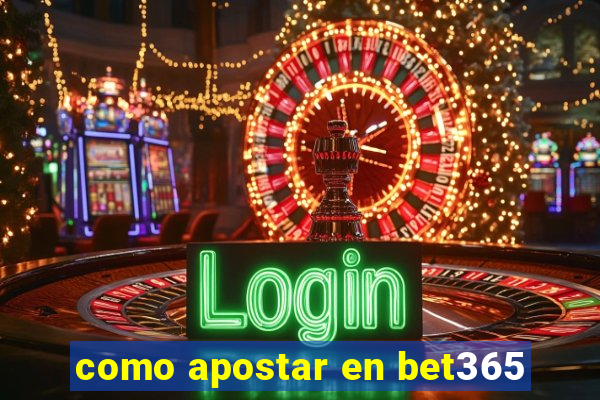 como apostar en bet365