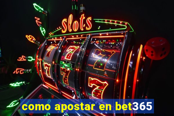 como apostar en bet365