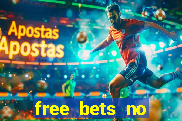 free bets no deposit casino