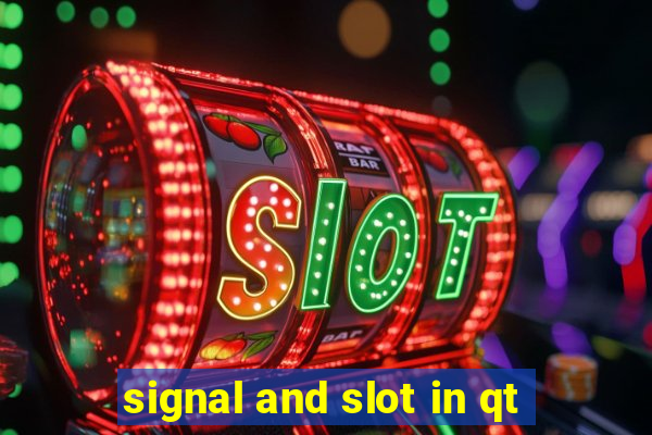 signal and slot in qt