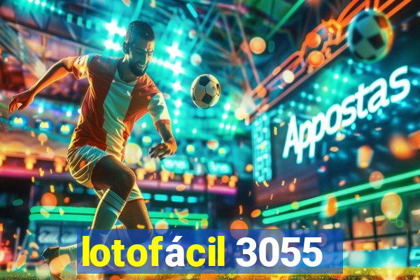 lotofácil 3055