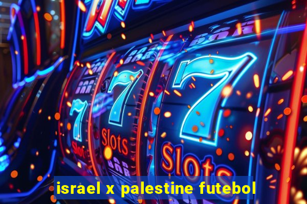 israel x palestine futebol